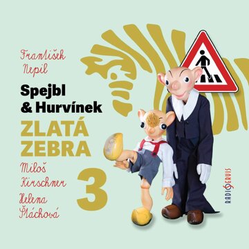 Obálka audioknihy Spejbl a Hurvínek: Zlatá zebra 3