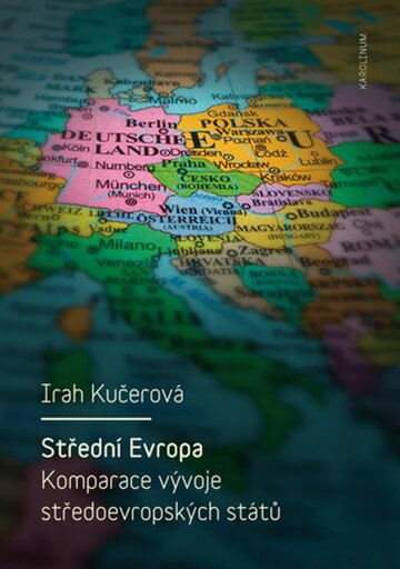 Obálka knihy Střední Evropa. Komparace vývoje středoevropských států