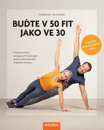 Obálka knihy Buďte v 50 fit jako ve 30