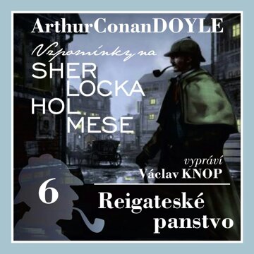 Obálka audioknihy Sherlock Holmes: Reigateské panstvo