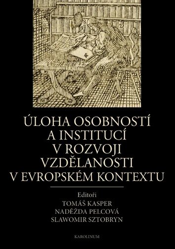 Obálka knihy Úloha osobností a institucí v rozvoji vzdělanosti v evropském kontextu