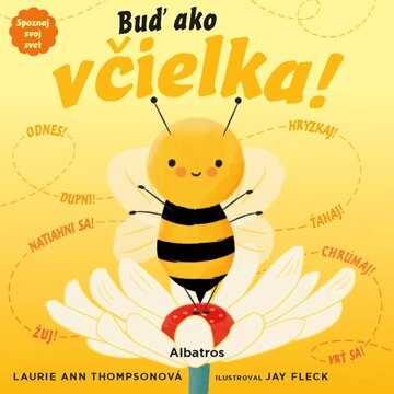 Obálka knihy Spoznaj svoj svet - Buď ako včielka!