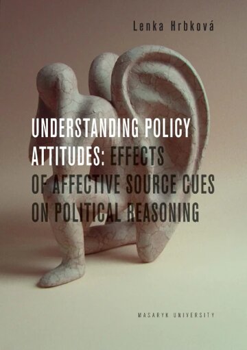 Obálka knihy Understanding Policy Attitudes: Effects of Affective Source Cues on Political Reasoning