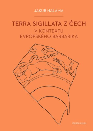 Obálka knihy Terra sigillata z Čech v kontextu evropského barbarika