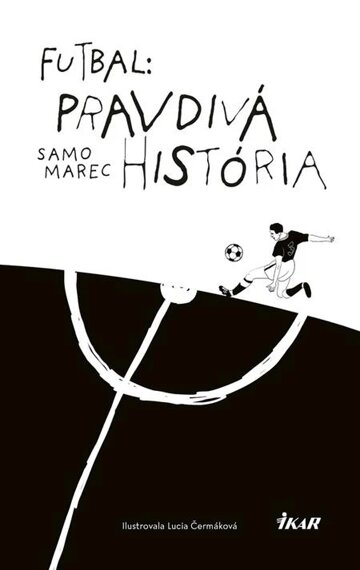 Obálka knihy Futbal: Pravdivá história