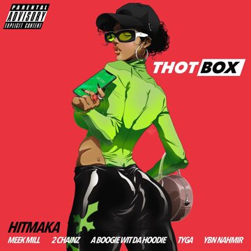 Obálka uvítací melodie Thot Box (feat. Meek Mill, 2 Chainz, YBN Nahmir, A Boogie Wit da Hoodie & Tyga)