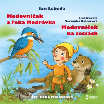 Obálka audioknihy Medovníček a řeka Modrávka a Medovníček na cestách