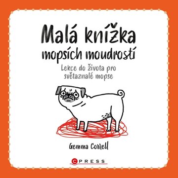 Obálka knihy Malá knížka mopsích moudrostí