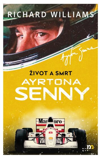 Obálka knihy Život a smrt Ayrtona Senny