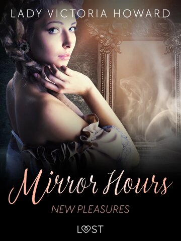 Obálka knihy Mirror Hours: New Pleasures - a Time Travel Romance