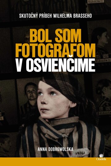 Obálka knihy Bol som fotografom v Osvienčime