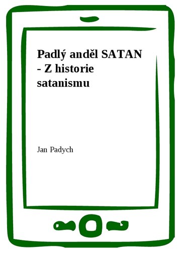 Obálka knihy Padlý anděl SATAN - Z historie satanismu