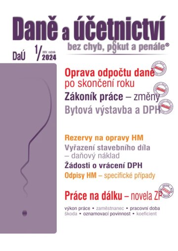 Obálka knihy Daně a účetnictví bez chyb, pokut a penále č. 1 / 2024 - Oprava poměrného odpočtu daně po skončení roku