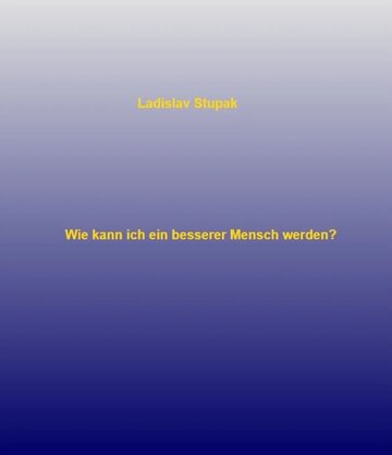 Obálka knihy Wie kann ich ein besserer Mensch werden?