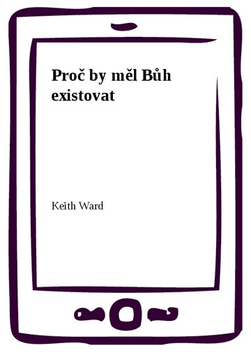 Obálka knihy Proč by měl Bůh existovat