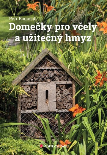 Obálka knihy Domečky pro včely a užitečný hmyz