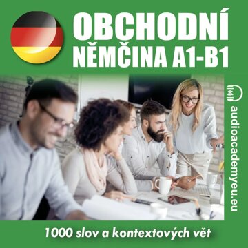 Obálka audioknihy Němčina do práce/Obchodní němčina  A1-B1