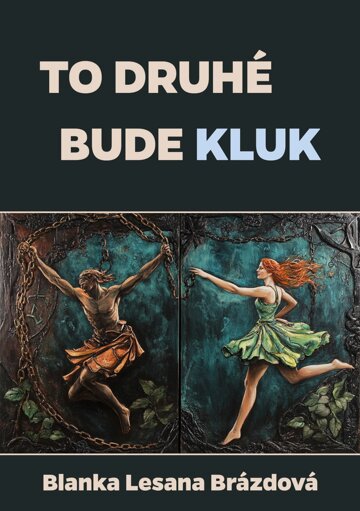 Obálka knihy To druhé bude kluk