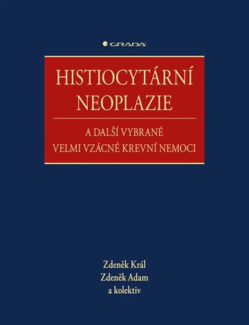 Obálka knihy Histiocytární neoplazie a další vybrané velmi vzácné krevní nemoci