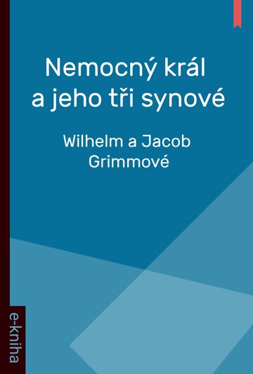 Obálka knihy Nemocný král a jeho tři synové