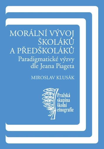 Obálka knihy Morální vývoj školáků a předškoláků