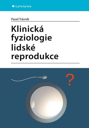 Obálka knihy Klinická fyziologie lidské reprodukce