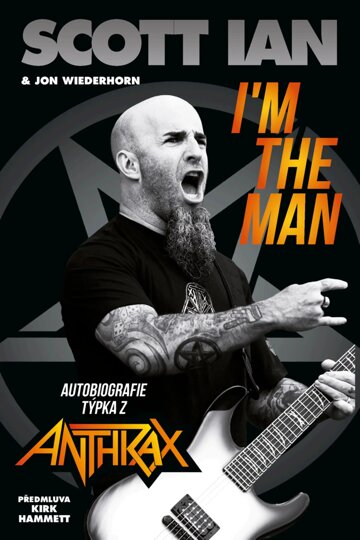 Obálka e-magazínu Scott Ian - I'm the Man: Autobiografie týpka z Anthrax