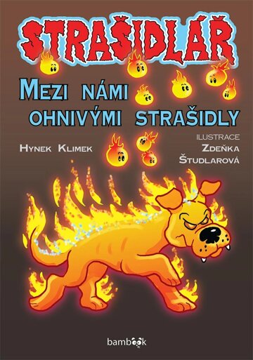 Obálka knihy Strašidlář - Mezi námi ohnivými strašidly