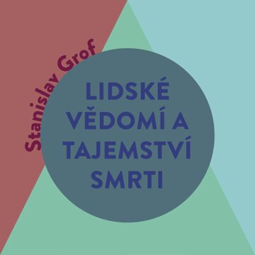 Obálka audioknihy Lidské vědomí a tajemství smrti