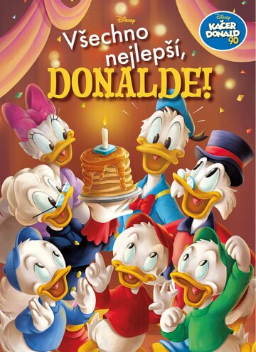 Obálka knihy Kačer Donald 90 - Všechno nejlepší, Donalde!