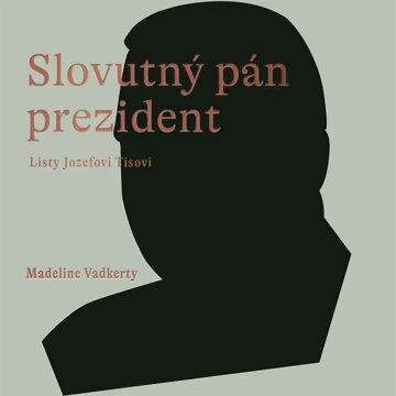 Obálka audioknihy Slovutný pán prezident