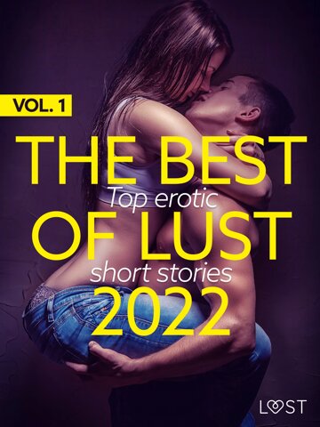 Obálka knihy THE BEST OF LUST 2022 VOL. 1: TOP EROTIC SHORT STORIES