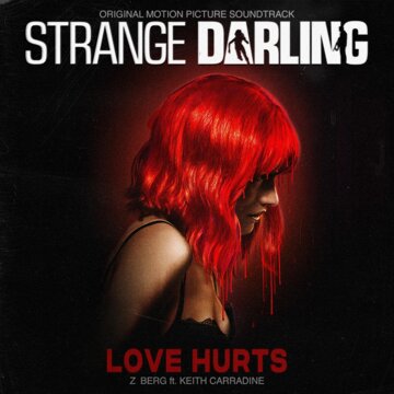 Obálka uvítací melodie Love Hurts (feat. Keith Carradine) [From “Strange Darling”]