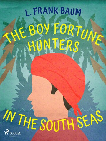 Obálka knihy The Boy Fortune Hunters in the South Seas