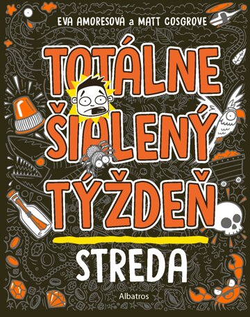 Obálka knihy Totálne šialený týždeň - Streda