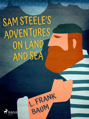 Obálka knihy Sam Steele's Adventures on Land and Sea