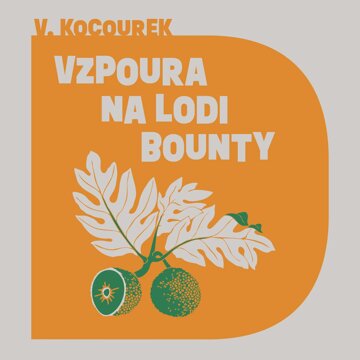 Obálka audioknihy Vzpoura na lodi Bounty