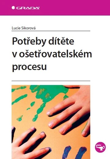 Obálka knihy Potřeby dítěte v ošetřovatelském procesu