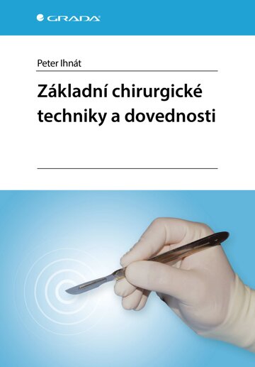 Obálka knihy Základní chirurgické techniky a dovednosti