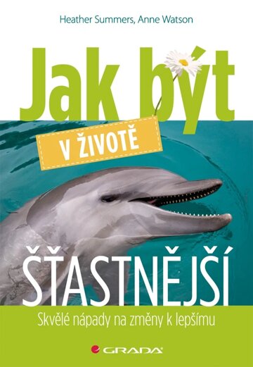 Obálka knihy Jak být v životě šťastnější