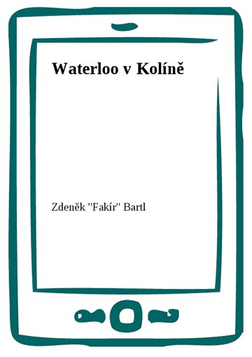 Obálka knihy Waterloo v Kolíně