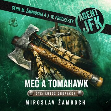 Obálka audioknihy Agent JFK – Meč a tomahawk