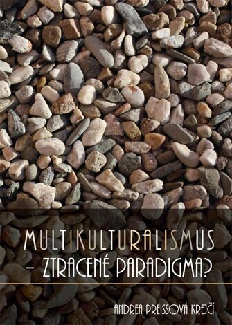 Obálka knihy Multikulturalismus – ztracené paradigma?