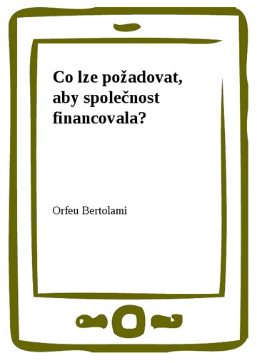 Obálka knihy Co lze požadovat, aby společnost financovala?