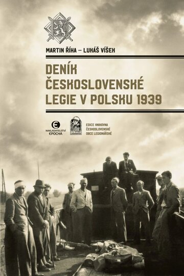 Obálka knihy Deník Československé legie v Polsku 1939