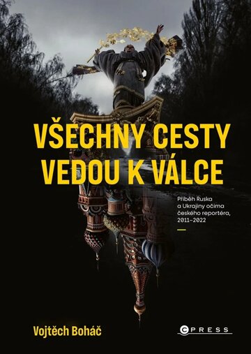 Obálka knihy Vojtěch Boháč: Všechny cesty vedou k válce