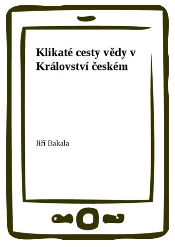 Obálka knihy Klikaté cesty vědy v Království českém