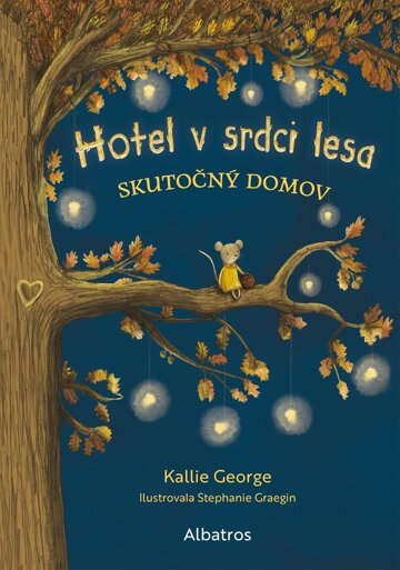 Obálka knihy Hotel v srdci lesa 1: Skutočný domov