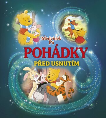 Obálka knihy Medvídek Pú - Pohádky před usnutím