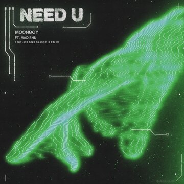 Obálka uvítací melodie Need U (feat. Madishu) [Endlesssssleep Remix]